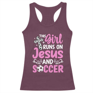 This Girl Runs On Jesus And Soccer Racerback Tank Top Christian Soccer Mom TS12 Maroon Print Your Wear
