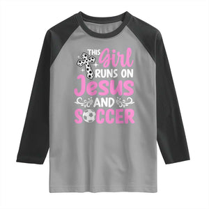 This Girl Runs On Jesus And Soccer Raglan Shirt Christian Soccer Mom TS12 Sport Gray Black Print Your Wear