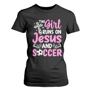 This Girl Runs On Jesus And Soccer T Shirt For Women Christian Soccer Mom TS12 Black Print Your Wear