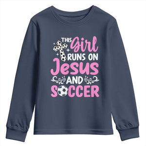 This Girl Runs On Jesus And Soccer Youth Sweatshirt Christian Soccer Mom TS12 Navy Print Your Wear