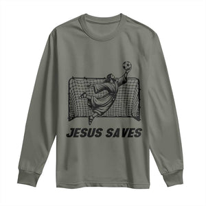 Jesus Saves Long Sleeve Shirt Funny Christian Soccer Goalie TS12 Military Green Print Your Wear