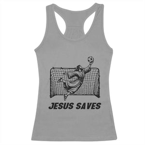 Jesus Saves Racerback Tank Top Funny Christian Soccer Goalie TS12 Sport Gray Print Your Wear