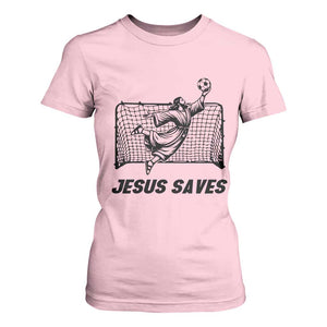 Jesus Saves T Shirt For Women Funny Christian Soccer Goalie TS12 Light Pink Print Your Wear