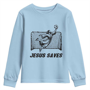 Jesus Saves Youth Sweatshirt Funny Christian Soccer Goalie TS12 Light Blue Print Your Wear