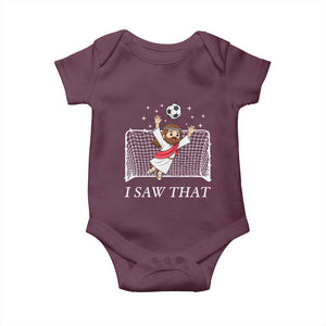 I Saw That Baby Onesie Funny Jesus Goalie Soccer Player TS12 Maroon Print Your Wear