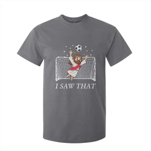 I Saw That T Shirt For Kid Funny Jesus Goalie Soccer Player TS12 Charcoal Print Your Wear