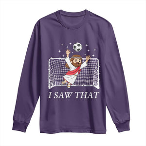 I Saw That Long Sleeve Shirt Funny Jesus Goalie Soccer Player TS12 Purple Print Your Wear