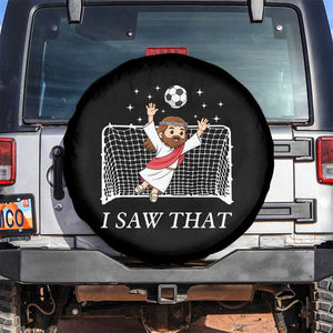 I Saw That Spare Tire Cover Funny Jesus Goalie Soccer Player TS12 No hole Black Print Your Wear