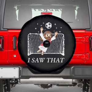 I Saw That Spare Tire Cover Funny Jesus Goalie Soccer Player TS12 Black Print Your Wear