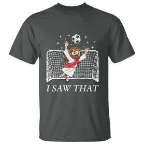 I Saw That T Shirt Funny Jesus Goalie Soccer Player TS12 Dark Heather Print Your Wear