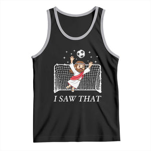 I Saw That Tank Top Funny Jesus Goalie Soccer Player TS12 Black Athletic Heather Print Your Wear