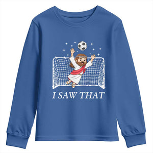 I Saw That Youth Sweatshirt Funny Jesus Goalie Soccer Player TS12 Royal Blue Print Your Wear