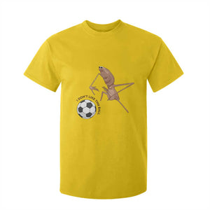 Funny Marcus The Worm Soccer Lover T Shirt For Kid I Do Not Like This Ball TS12 Daisy Print Your Wear