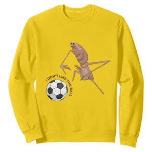 Funny Marcus The Worm Soccer Lover Sweatshirt I Do Not Like This Ball TS12 Daisy Print Your Wear
