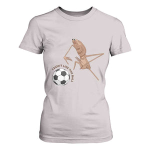 Funny Marcus The Worm Soccer Lover T Shirt For Women I Do Not Like This Ball TS12 Ice Gray Print Your Wear