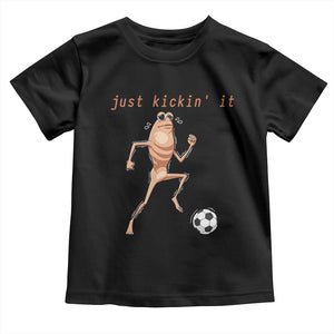 Just Kickin It Toddler T Shirt Funny Marcus The Worm Soccer Meme TS12 Black Print Your Wear