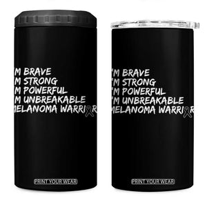 I Am Brave Strong Powerful Unbreakable 4 in 1 Can Cooler Tumbler Melanoma Warrior Support TS12 One Size: 16 oz Black Print Your Wear