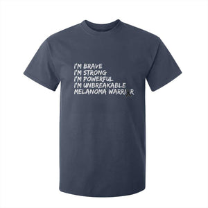 I Am Brave Strong Powerful Unbreakable T Shirt For Kid Melanoma Warrior Support TS12 Navy Print Your Wear