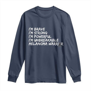 I Am Brave Strong Powerful Unbreakable Long Sleeve Shirt Melanoma Warrior Support TS12 Navy Print Your Wear