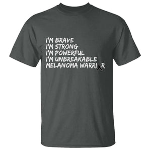 I Am Brave Strong Powerful Unbreakable T Shirt Melanoma Warrior Support TS12 Dark Heather Print Your Wear