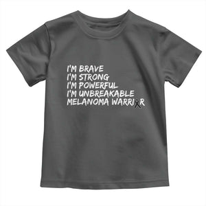 I Am Brave Strong Powerful Unbreakable Toddler T Shirt Melanoma Warrior Support TS12 Dark Heather Print Your Wear