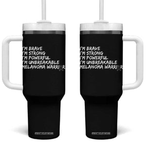 I Am Brave Strong Powerful Unbreakable Tumbler With Handle Melanoma Warrior Support TS12 One Size: 40 oz Black Print Your Wear