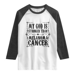 My God Is Stronger Than Melanoma Raglan Shirt Religious Cancer Support TS12 White Heather Charcoal Print Your Wear