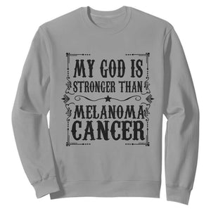 My God Is Stronger Than Melanoma Sweatshirt Religious Cancer Support TS12 Sport Gray Print Your Wear
