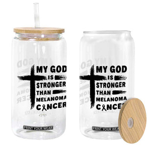 My God Is Stronger Than Melanoma Glass Can Christian Cancer Support TS12 Print Your Wear