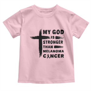 My God Is Stronger Than Melanoma Toddler T Shirt Christian Cancer Support TS12 Light Pink Print Your Wear