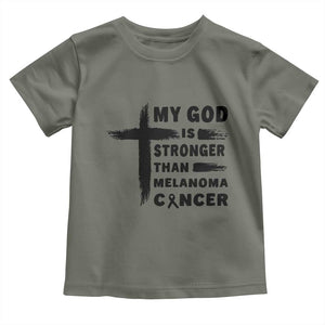 My God Is Stronger Than Melanoma Toddler T Shirt Christian Cancer Support TS12 Military Green Print Your Wear
