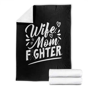 Wife Mom Melanoma Fighter Throw Blanket Family Support Strong And Fearless TS12 Black Print Your Wear