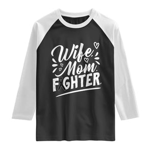 Wife Mom Melanoma Fighter Raglan Shirt Family Support Strong And Fearless TS12 Black White Print Your Wear
