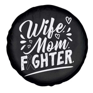 Wife Mom Melanoma Fighter Spare Tire Cover Family Support Strong And Fearless TS12 Print Your Wear