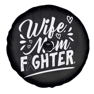 Wife Mom Melanoma Fighter Spare Tire Cover Family Support Strong And Fearless TS12 Print Your Wear