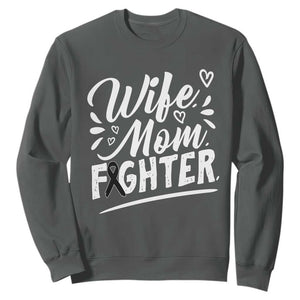 Wife Mom Melanoma Fighter Sweatshirt Family Support Strong And Fearless TS12 Dark Heather Print Your Wear