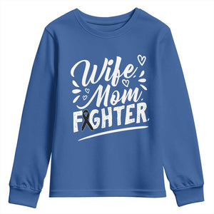 Wife Mom Melanoma Fighter Youth Sweatshirt Family Support Strong And Fearless TS12 Royal Blue Print Your Wear