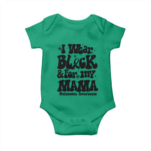 Melanoma Family Support Baby Onesie I Wear Black For My Mama TS12 Irish Green Print Your Wear