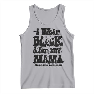 Melanoma Family Support Tank Top I Wear Black For My Mama TS12 Athletic Heather Print Your Wear
