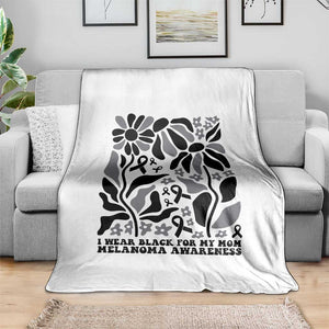 I Wear Black For My Mom Throw Blanket Melanoma Support Squad TS12 Print Your Wear