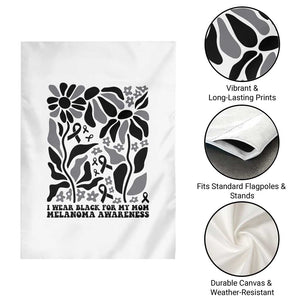 I Wear Black For My Mom Garden Flag Melanoma Support Squad TS12 Print Your Wear