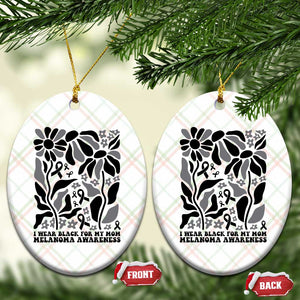 I Wear Black For My Mom Ceramic Ornament Melanoma Support Squad TS12 Print Your Wear