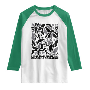 I Wear Black For My Mom Raglan Shirt Melanoma Support Squad TS12 White Kelly Green Print Your Wear