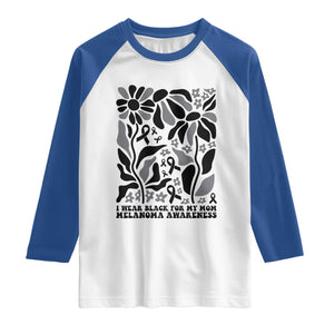 I Wear Black For My Mom Raglan Shirt Melanoma Support Squad TS12 White Royal Print Your Wear