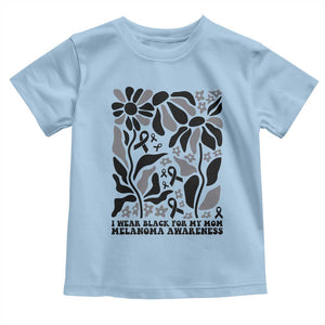 I Wear Black For My Mom Toddler T Shirt Melanoma Support Squad TS12 Light Blue Print Your Wear