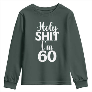Personalized 60th Birthday Party Youth Sweatshirt Custom Number Bday Holy Shit I Am 60 TS12 Dark Forest Green Print Your Wear