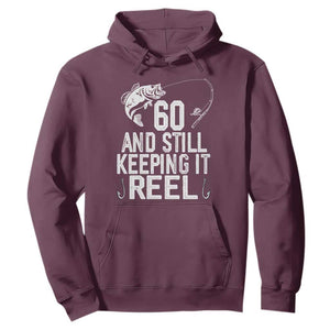 Personalized 60th Birthday Fishing Hoodie Custom Number Bday Still Keeping It Reel TS12 Maroon Print Your Wear