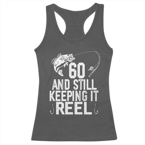 Personalized 60th Birthday Fishing Racerback Tank Top Custom Number Bday Still Keeping It Reel TS12 Dark Heather Print Your Wear