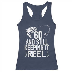 Personalized 60th Birthday Fishing Racerback Tank Top Custom Number Bday Still Keeping It Reel TS12 Navy Print Your Wear
