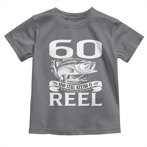 Still Keeping It Reel At 60 Toddler T Shirt Fisherman Birthday Gift TS12 Charcoal Print Your Wear